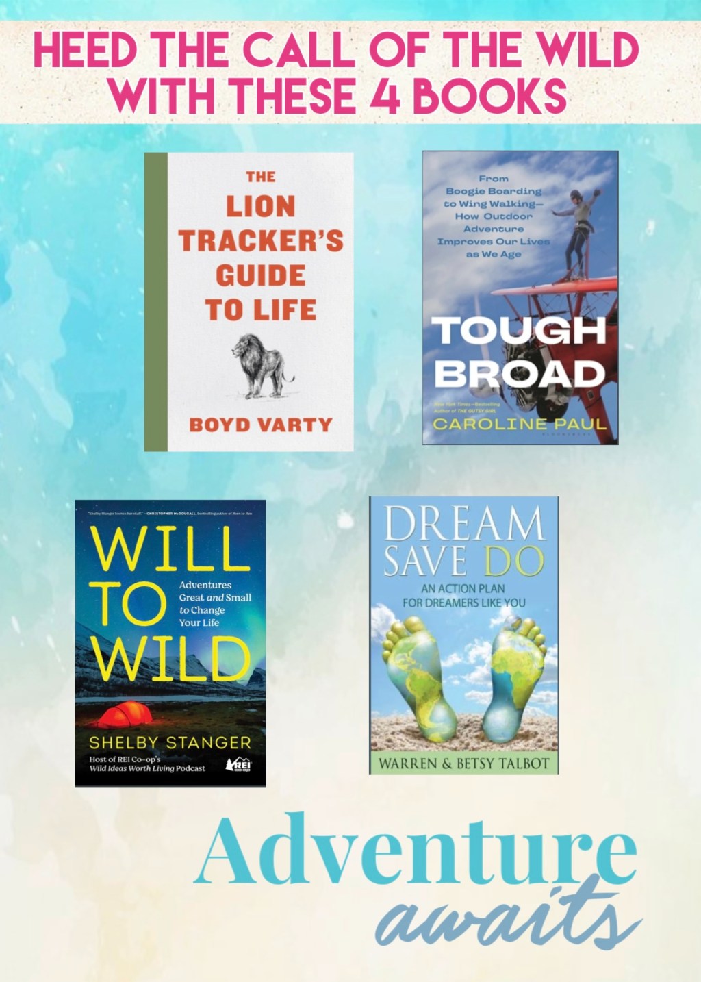 Dream BIG and say yes to adventure with these 4&nbsp;books.